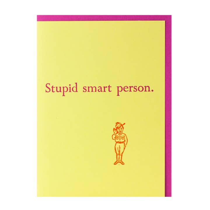 Stupid Smart Person — Salty Everyday Letterpress Greeting Card for wholesale by Bruno Press
