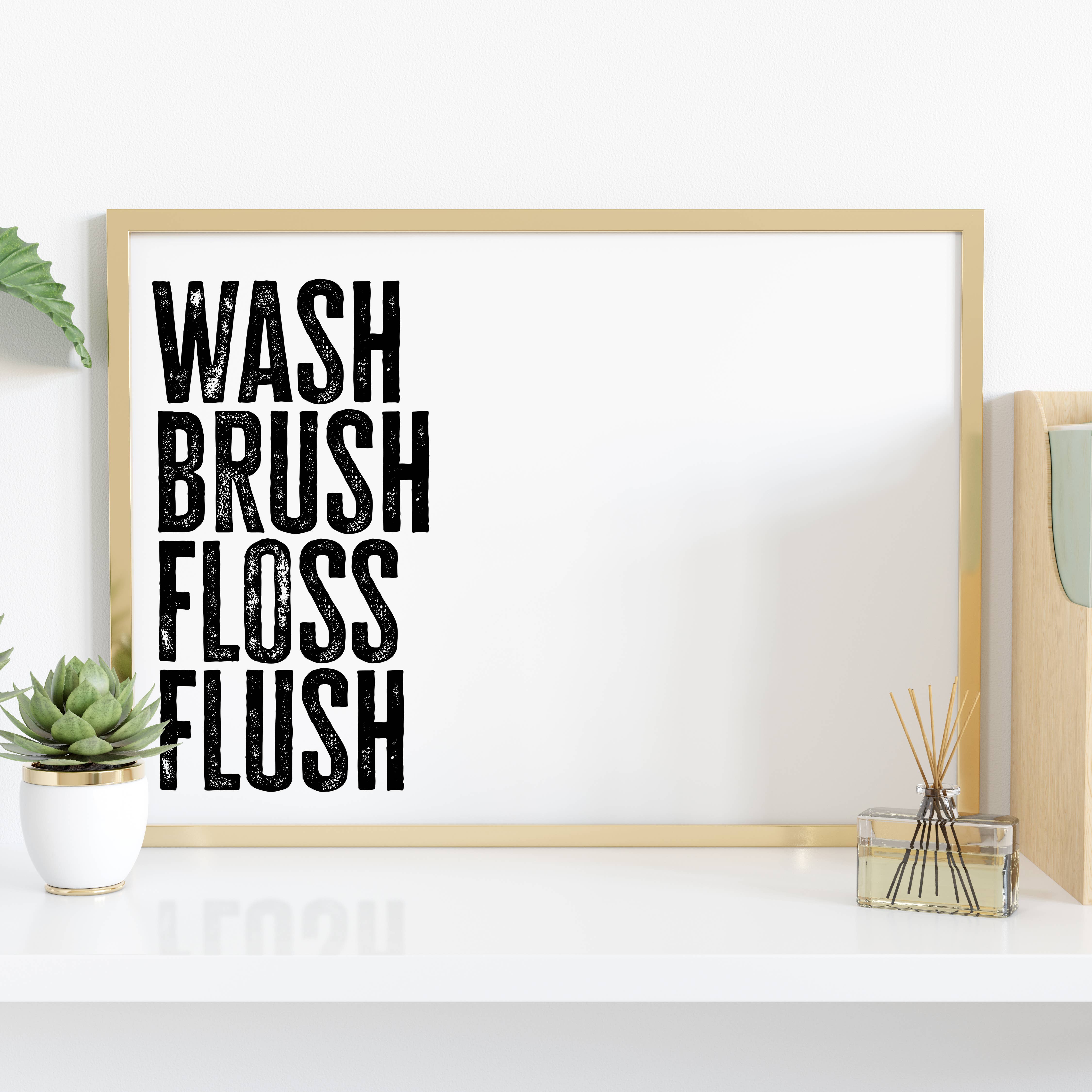 Prints With Personality – wholesale Art print – Wash, brush, floss, flush typography print (Size A5/A4/A3)7