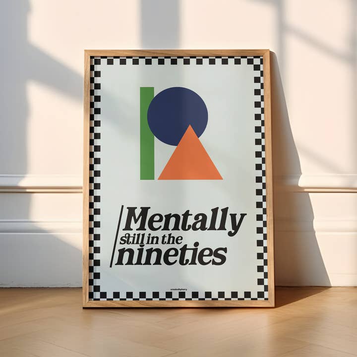Mentaal nog in de jaren 90 Print voor wholesale door Createdbyharry