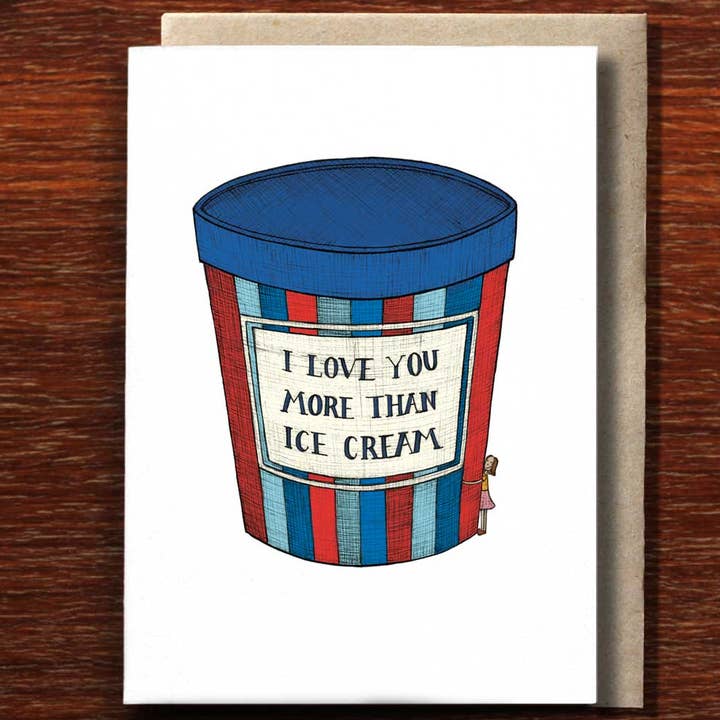 I Love You More Than Ice Cream - Greeting Card for wholesale by The Nonsense Maker