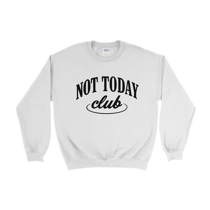 Lucy + Company - Wholesale Graphic Sweatshirt - Women's - Not Today Club Graphic Sweatshirt0