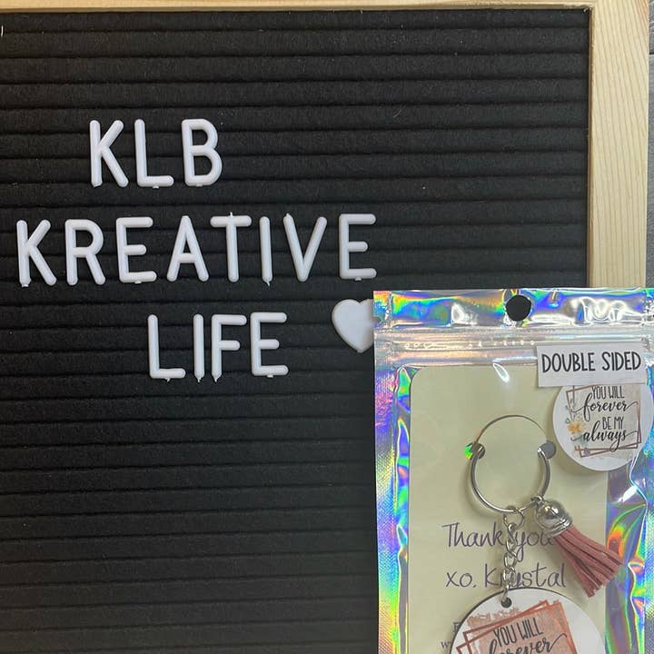 Forever Be My Always | Llavero de MDF | Accesorio conmovedor para venta al por mayor de Krystal Hayden