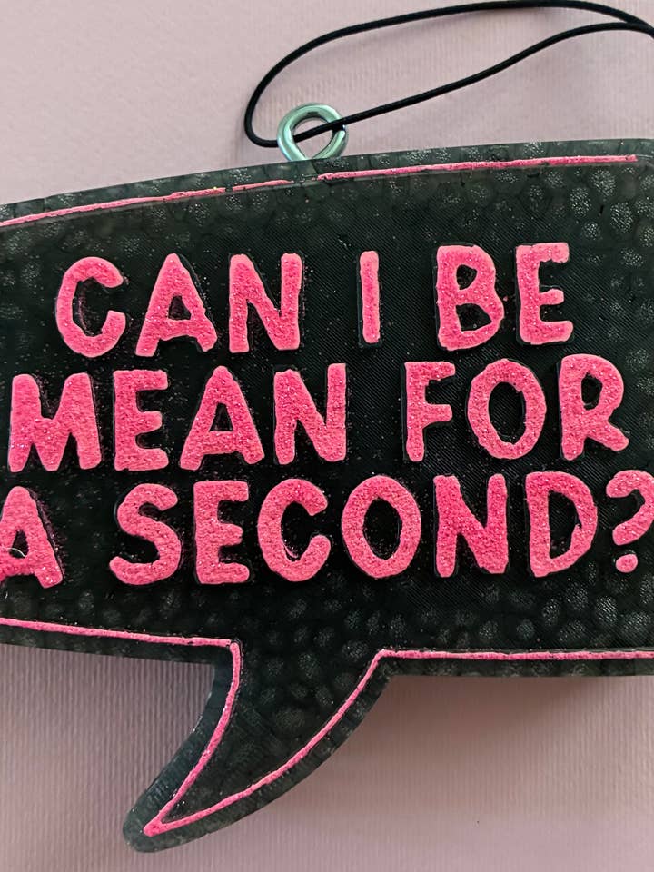 Can I Be Mean For A Second
Car Freshie Preorder for wholesale by Country Scents Freshies