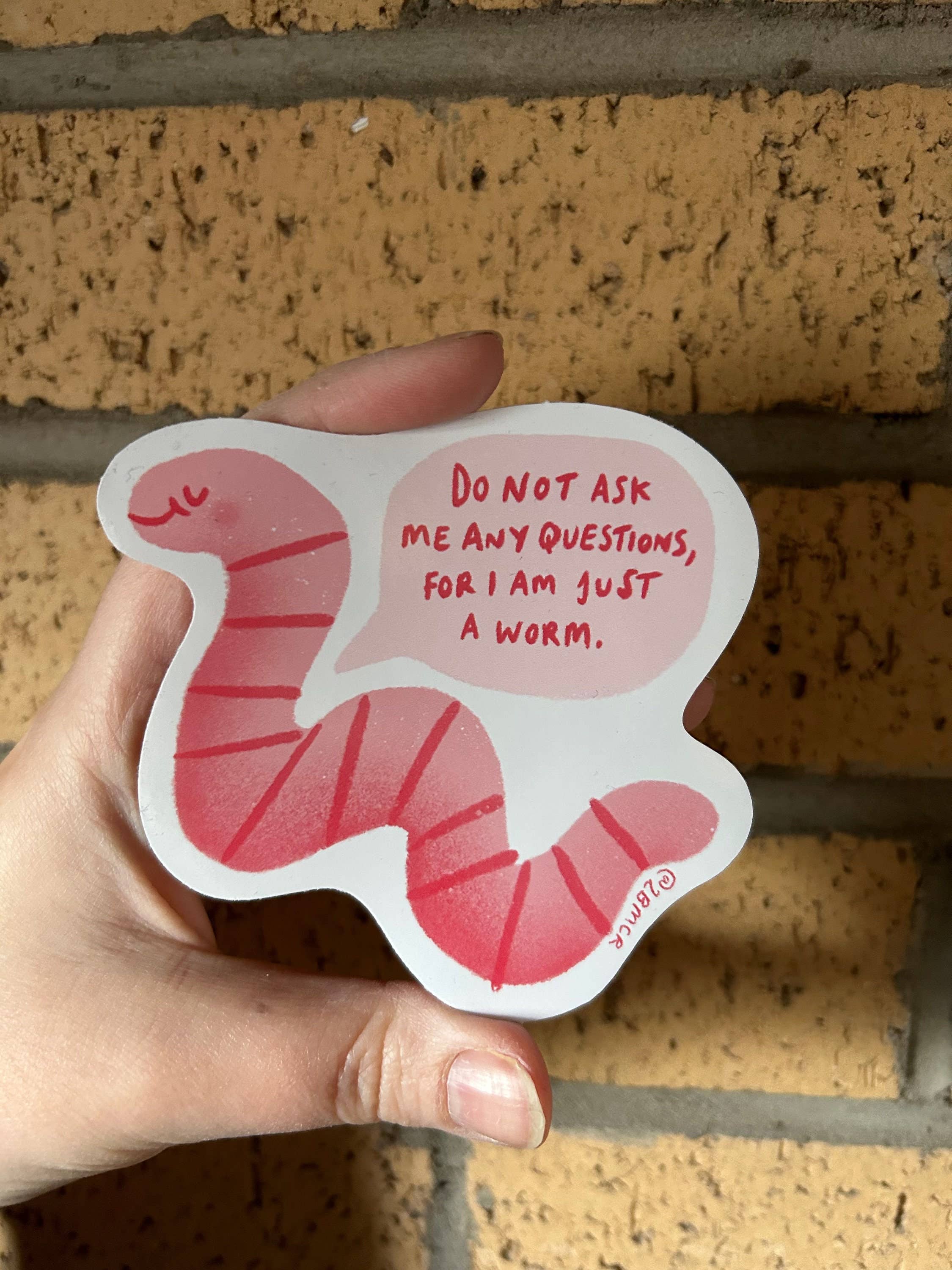 2B Or Not 2B – wholesale Sticker – Do Not Ask Me Any Questions Worm Sticker 9.5cm x 9.5cm1
