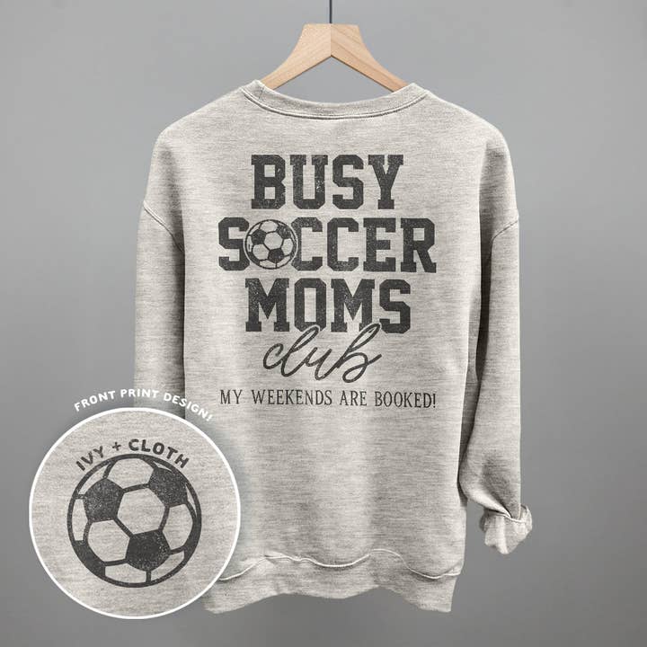Ivy + Cloth - Wholesale Graphic Sweatshirt - Women's - Busy Soccer Moms Club (Back Print)