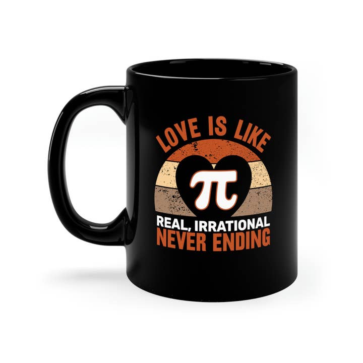 Science & Snark - Wholesale Coffee Mug - Love is Like Pi, Funny Math Mug, Awesome for Pi Day2