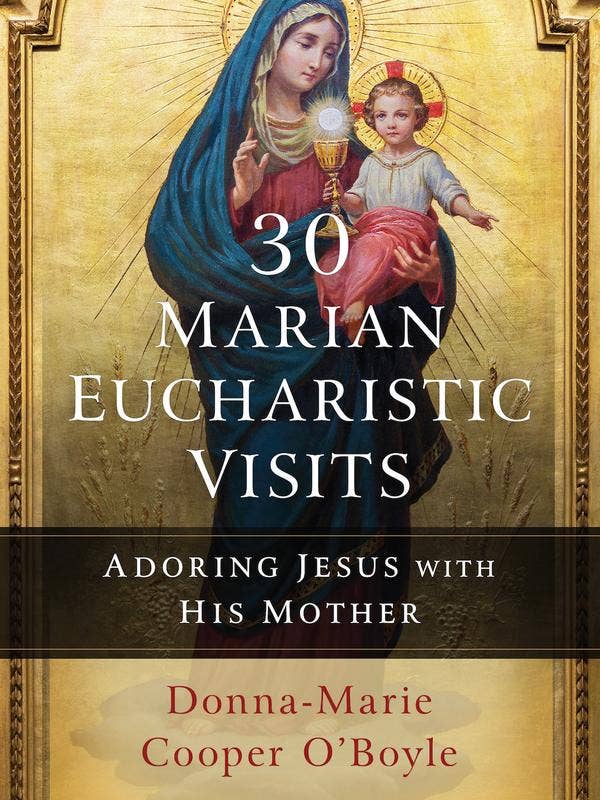 30 Marian Eucharistic Visits for wholesale by Sophia Institute Press