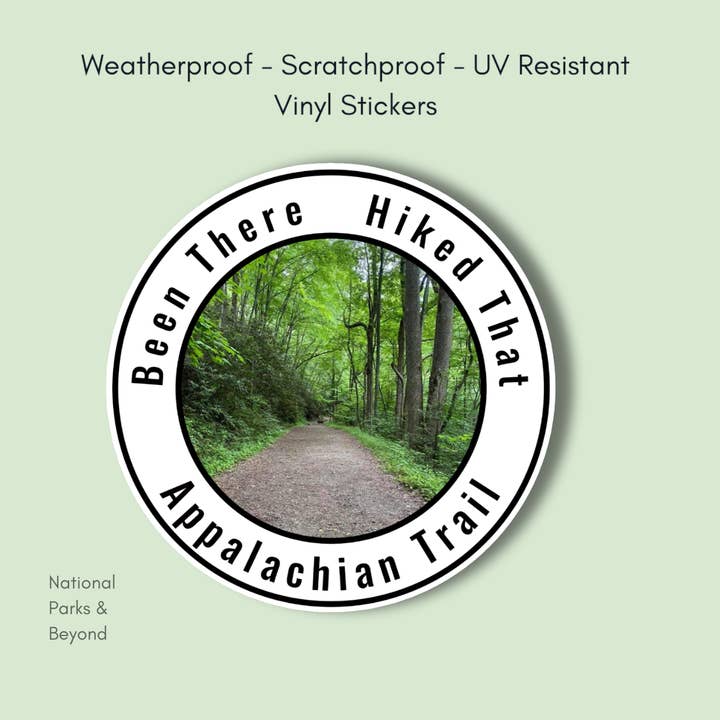 National Parks and Beyond - Wholesale Sticker - Been There Hiked That Appalachian Trail Vinyl Sticker1