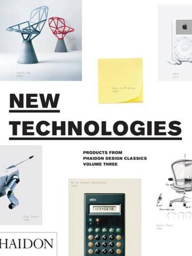 New Technologies (Products From Phaidon Design Classics, Vol. 3) by Simon Alderson | Ralph Ball | Edward Barber for wholesale by Boon Books