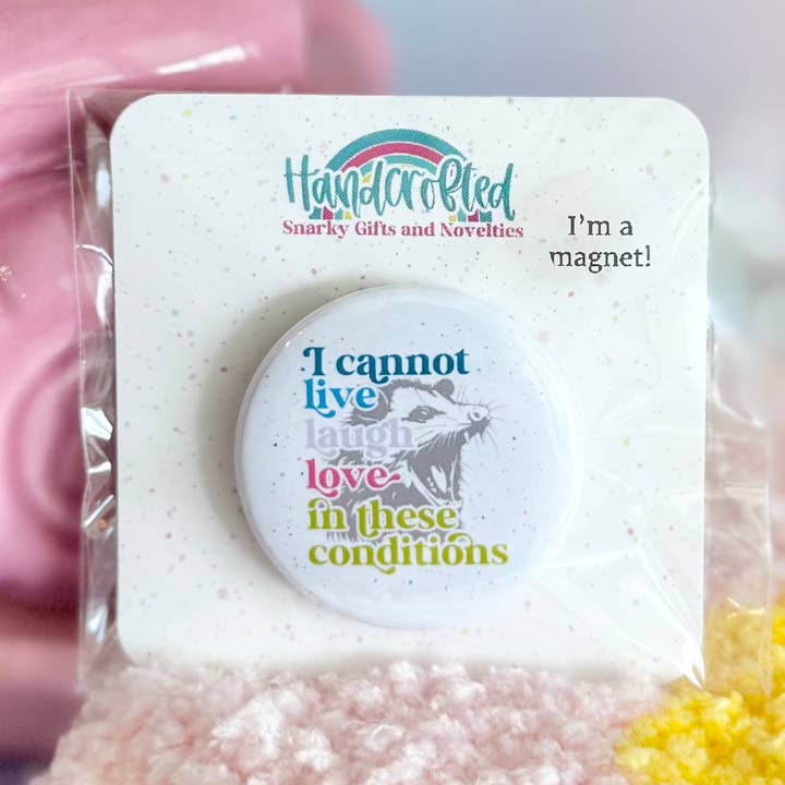 Cannot Live Laugh Love 1.5" Magnet for wholesale by HandCrofted