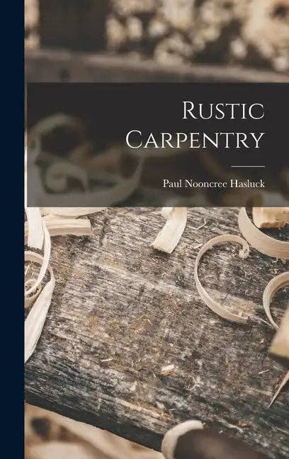 Books by splitShops - Wholesale Technology & Engineering Book - Rustic Carpentry - Hardcover0