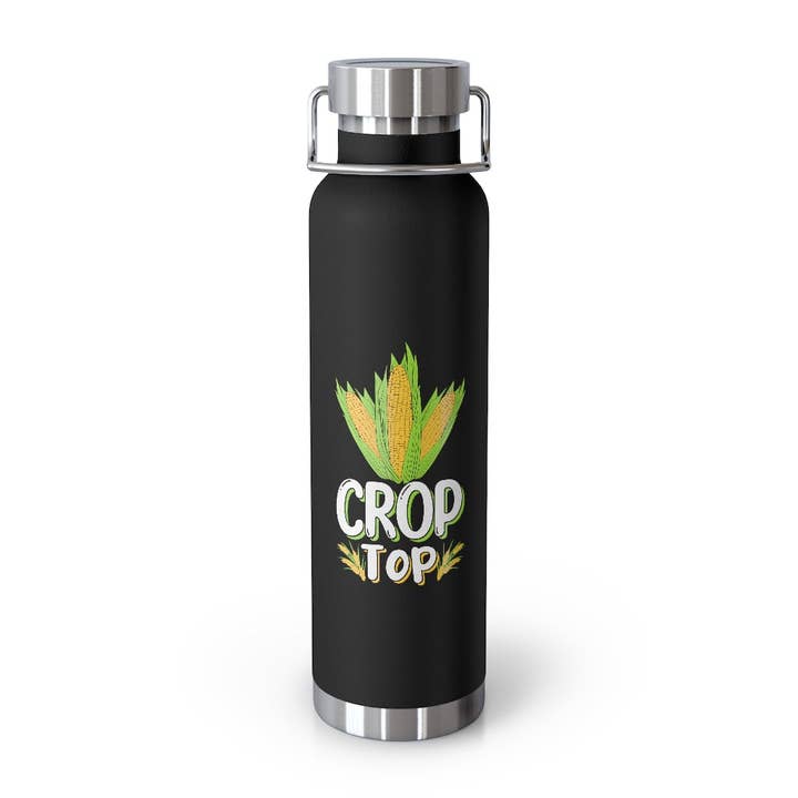 Copper Vaccum Insulated Bottle 22oz Novelty Crop Top Comical Agriculturing Sayings Horticulture Hilarious Horticulturing Cob Sweetcorn Pun Phrase for wholesale by Teegarb LLC