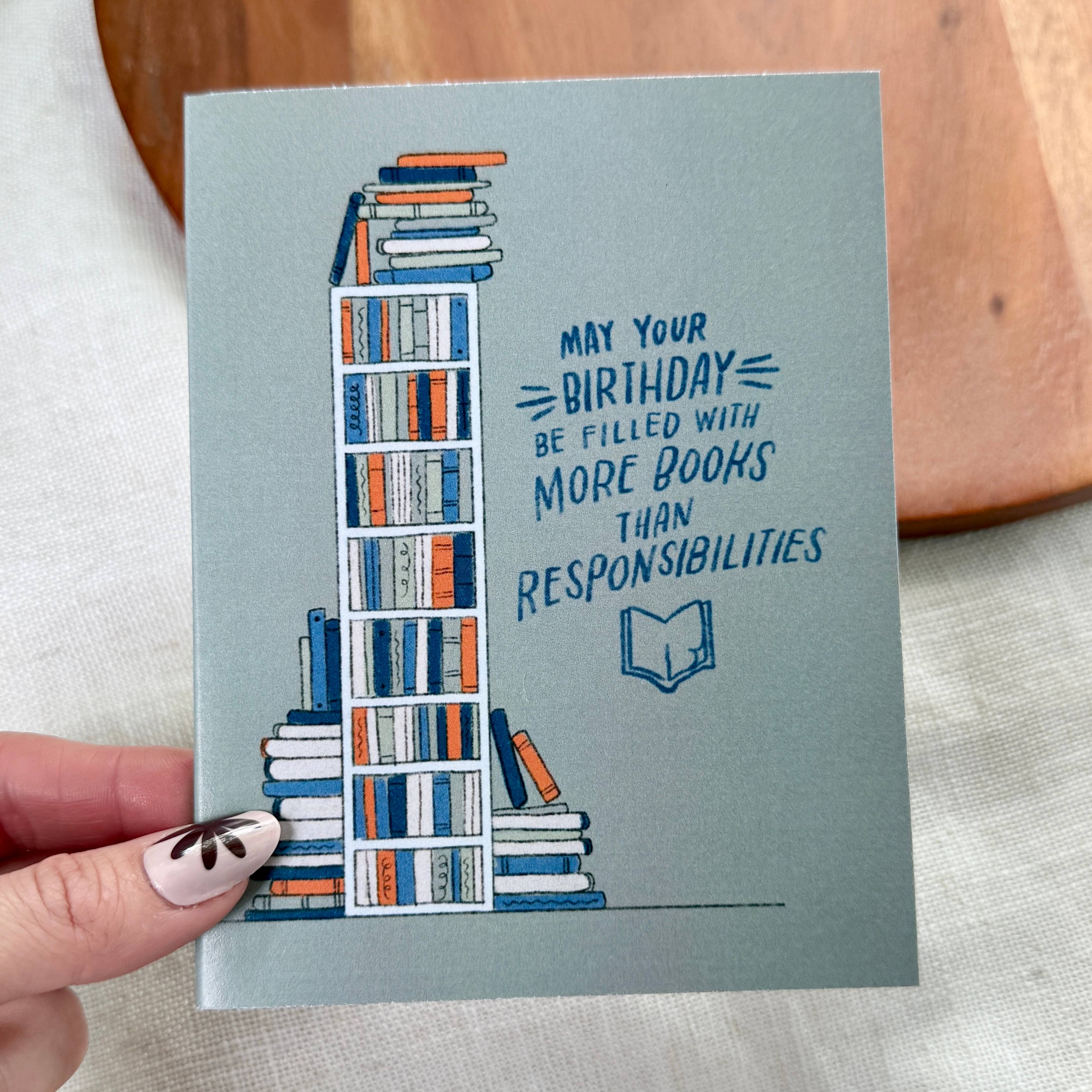 Big Moods - Wholesale Birthday Card - "More books than responsibilities" Bookish Birthday Card2