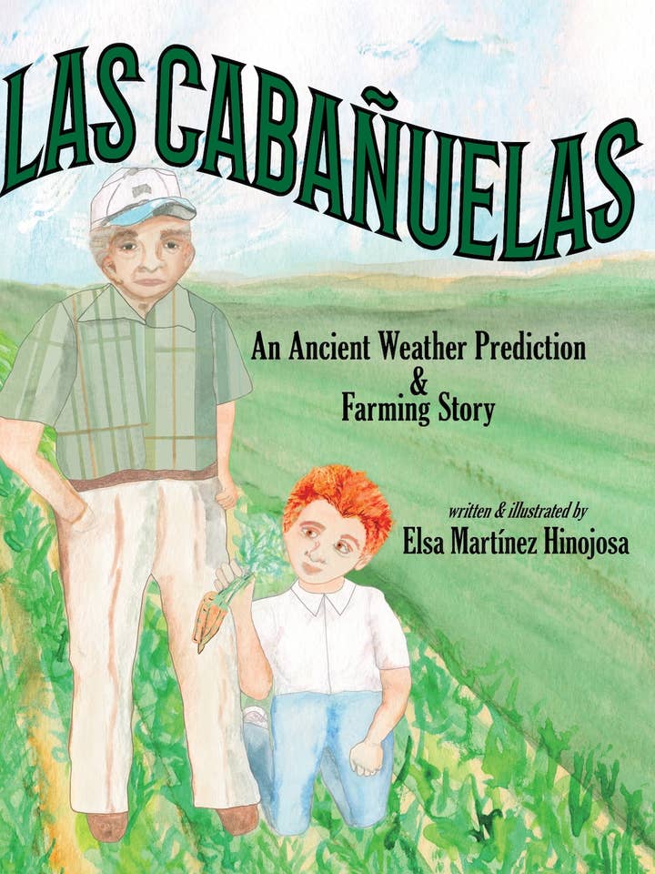 Las Cabañuelas : une ancienne histoire de prédiction météorologique et d'agriculture pour la vente par Del Alma Publications, LLC
