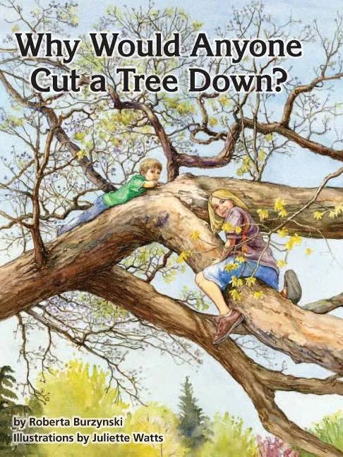 Why Would Anyone Want to Cut a Tree Down? - Paperback for wholesale by Books by splitShops