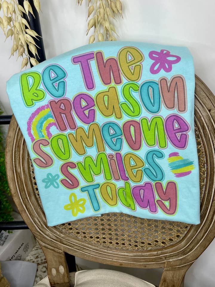Be The Reason Someone Smiles Today (Tultex T-Shirt) for wholesale by 1/2 Penny Wholesale