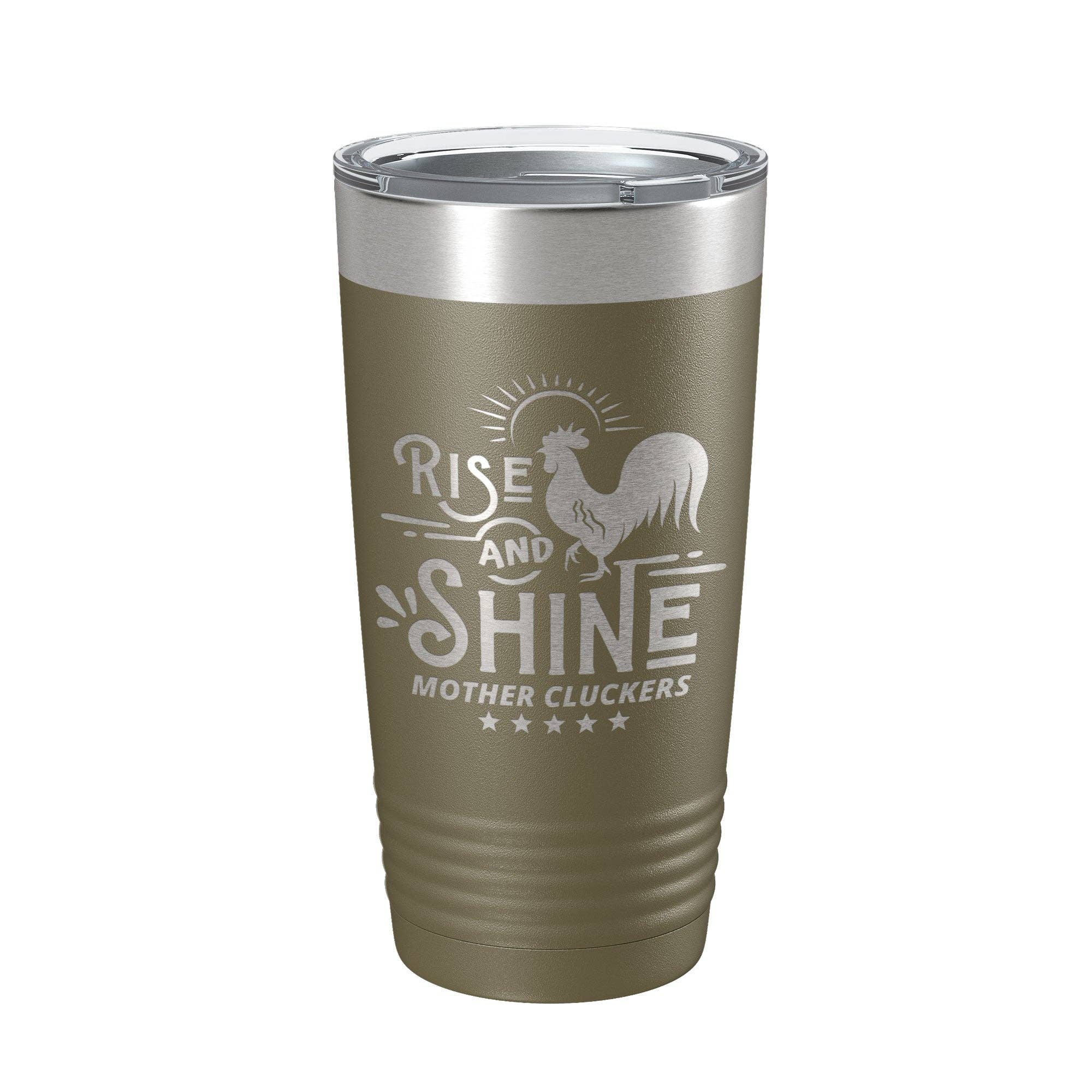 CarveBright - Wholesale Insulated Mug/Tumbler - Rise And Shine Mother Cluckers Tumbler Funny Travel Mug Gift Insulated Laser Engraved Coffee Cup 20 oz17