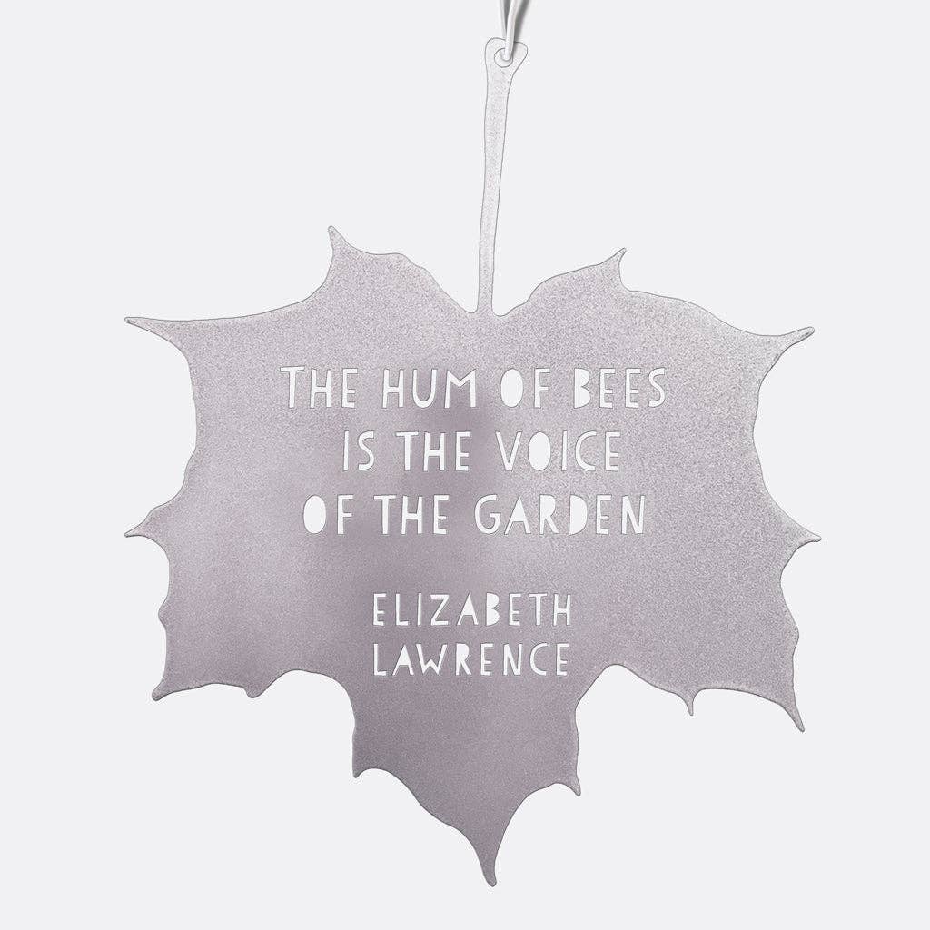 A Blackbird Sang - Wholesale Outdoor ornament/decor - Leaf Quote - The hum of bees is the voice of the garden - Elizabeth Lawrence5