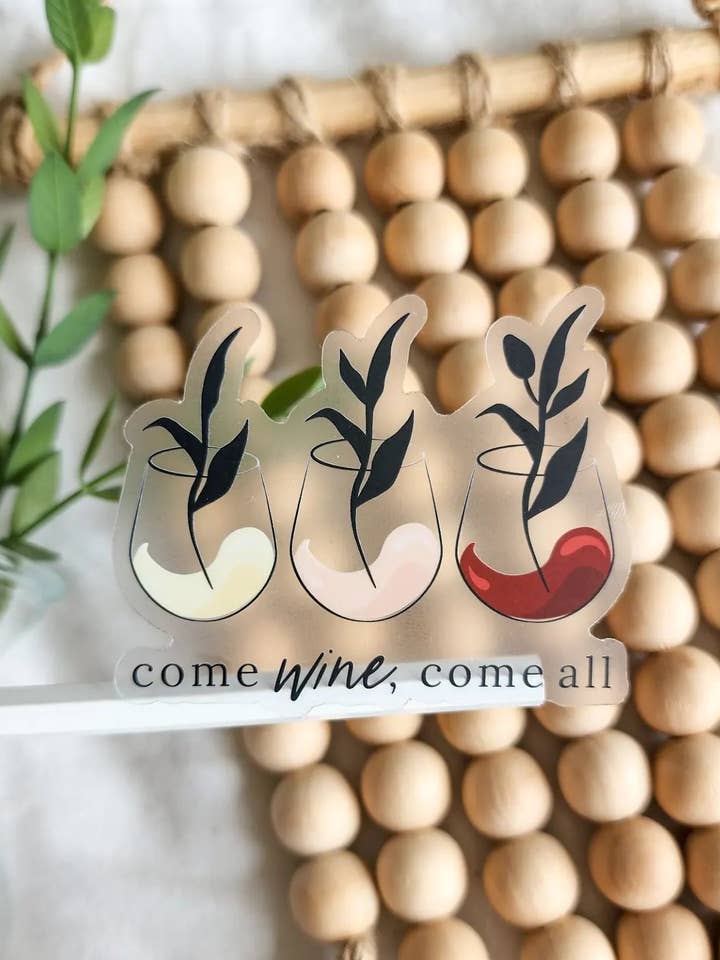 'come wine come all' sticker for wholesale by Vienna Design LLC