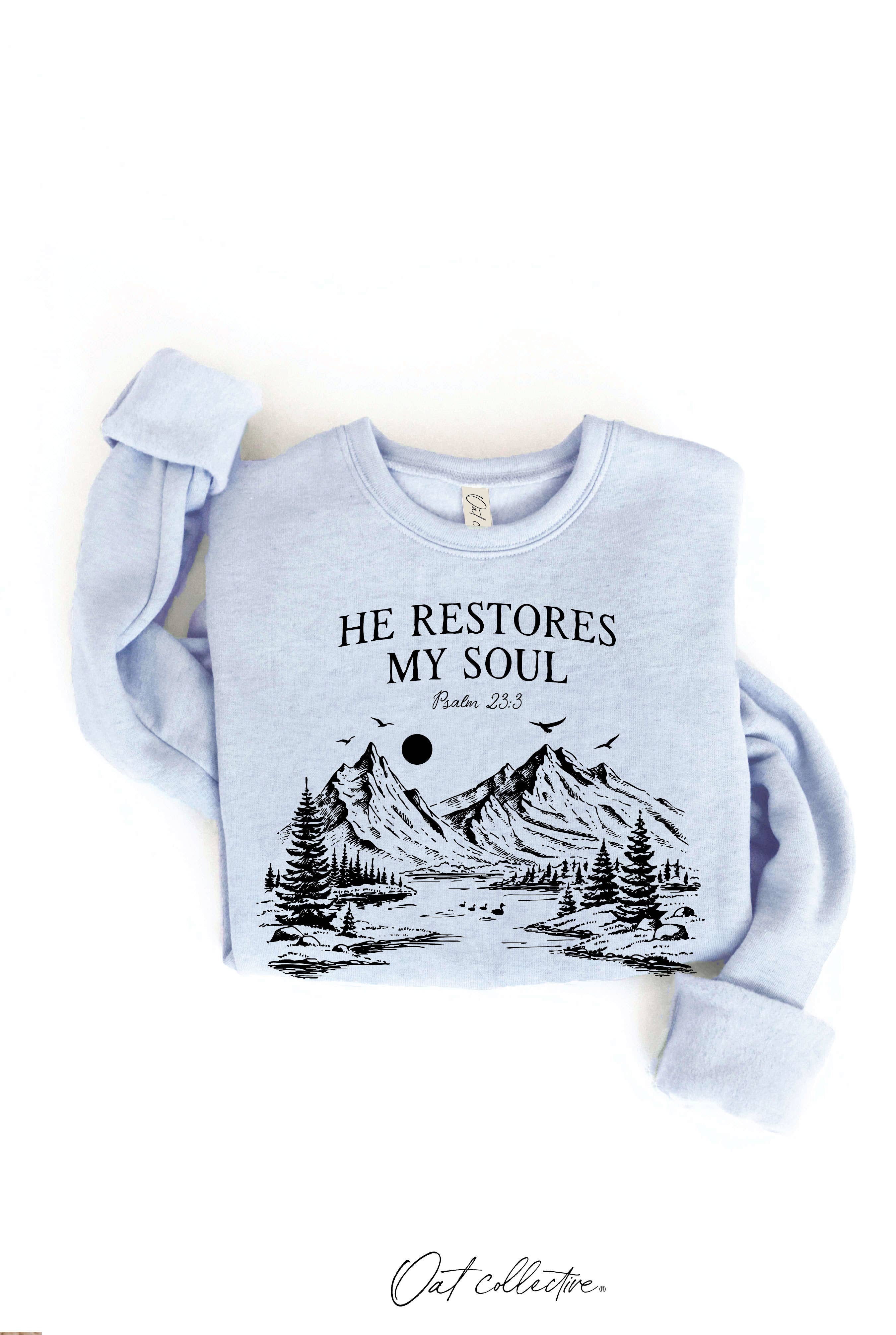 OAT COLLECTIVE - Wholesale Graphic Sweatshirt - Women's - HE RESTORES MY SOUL PSALM 23:3  Graphic Sweatshirt12