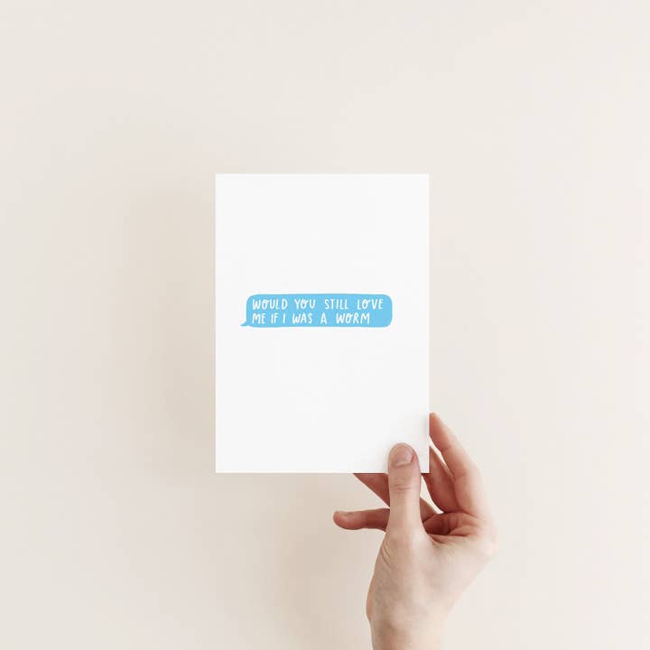Carta «Mi ameresti ancora se fossi un verme» per la vendita all'ingrosso da parte di Lydia Southgate
