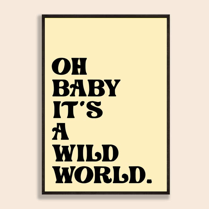 It's A Wild World Print for wholesale by Space Oddity