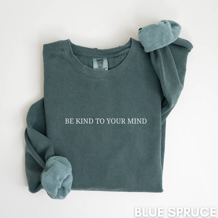 Be Kind to Your Mind Sweatshirt – Comfort Colors Unisex for wholesale by MyMomentShirt