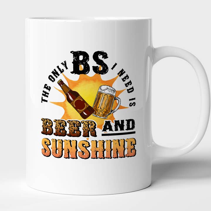 AJCanvasPrints - Wholesale Coffee Mug - The Only BS I Need Is Beer And Sunshine Mug, Beer Lover Gift