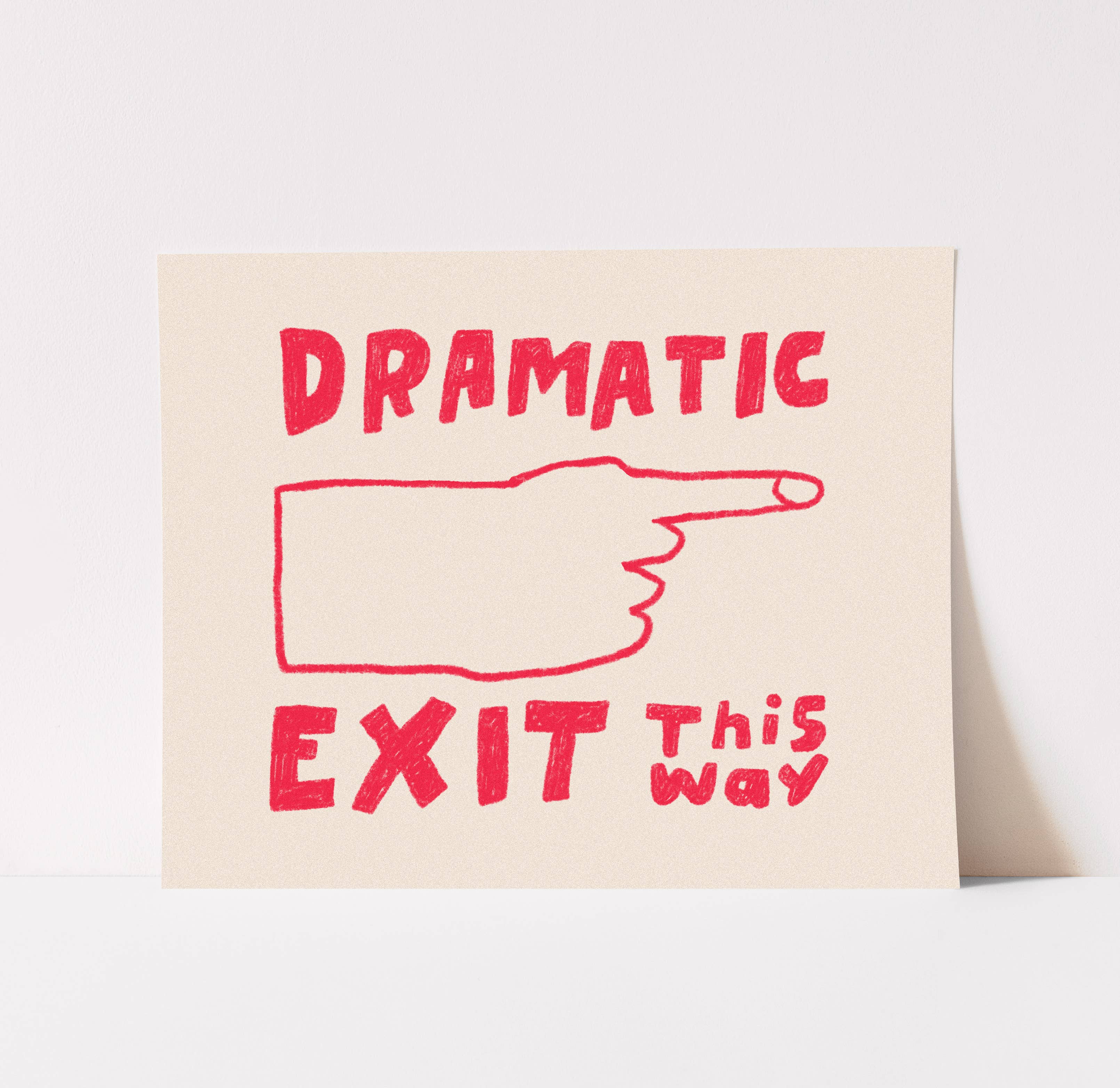Kuku Studio – wholesale Art print – Dramatic Exit Art Print | Hand Drawn Illustration Lettering 1