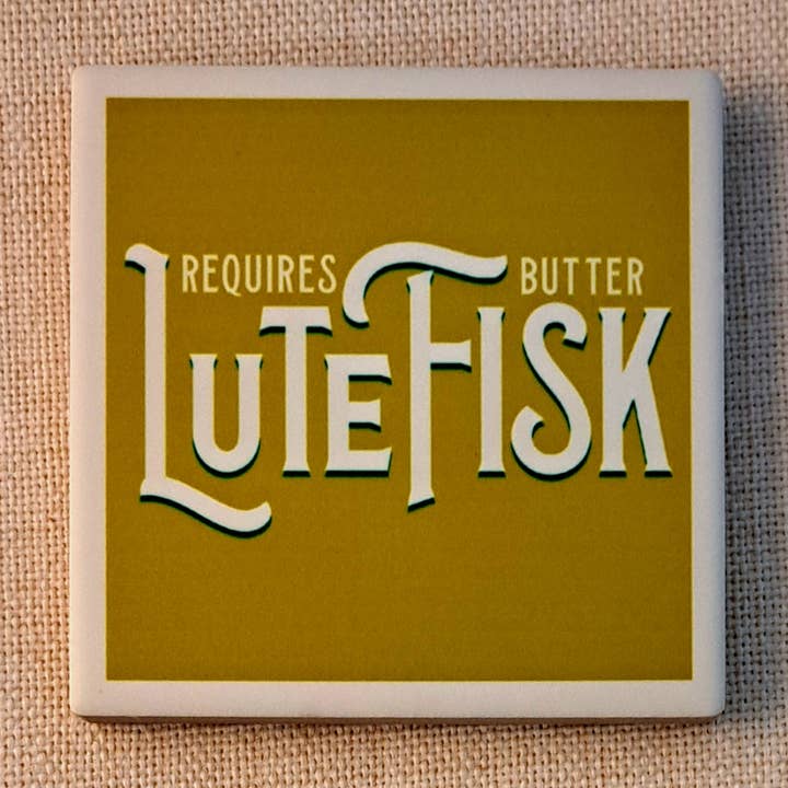 Coaster Lutefisk Requires Butter for wholesale by Hello Lucy