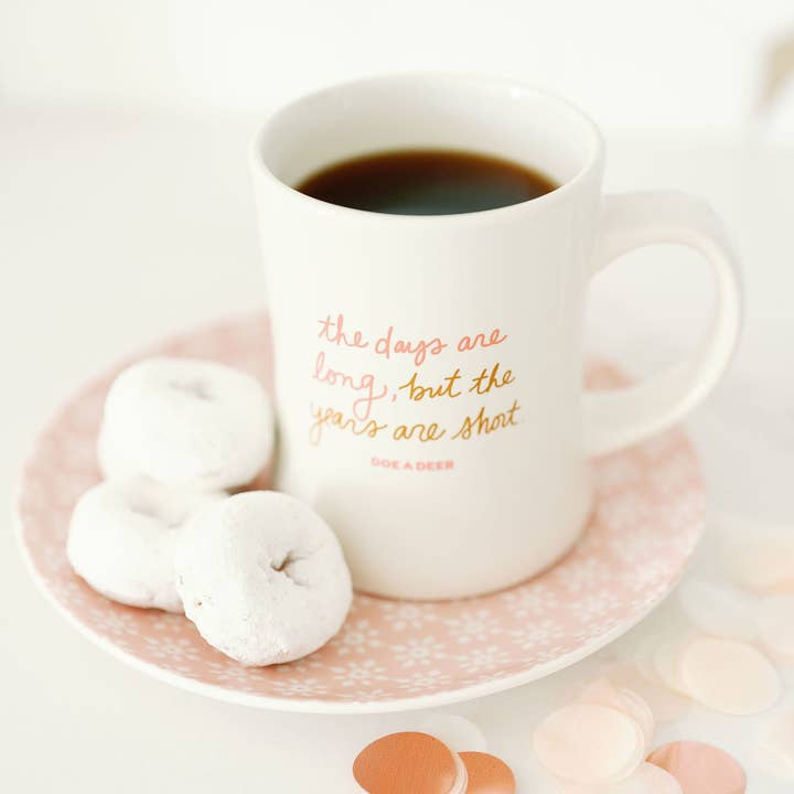 Doe A Deer - Wholesale Coffee Mug - The Days Are Long Mug | Mother's Day