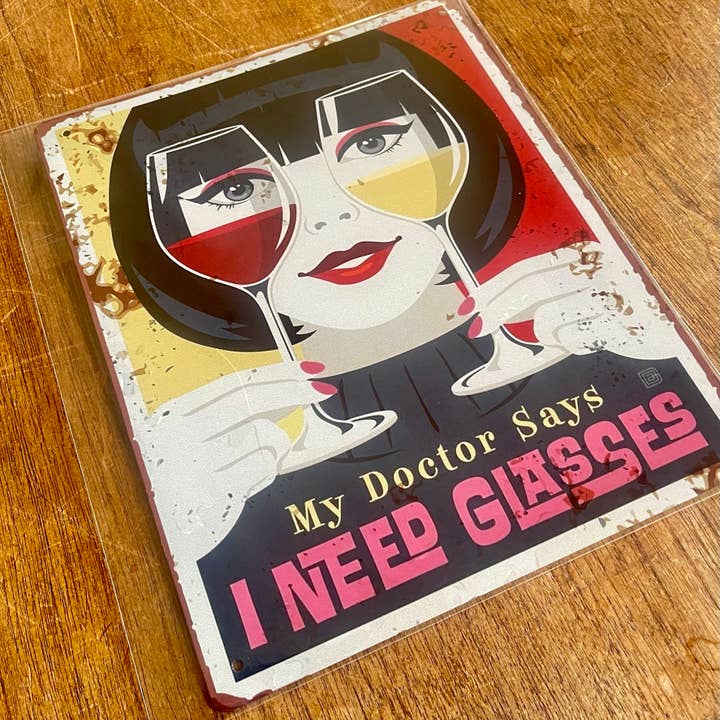 The British Metal Signs Company - Wholesale Sign - Doctor says i need Glasses - Wine Glass - Metal Sign Plaque2