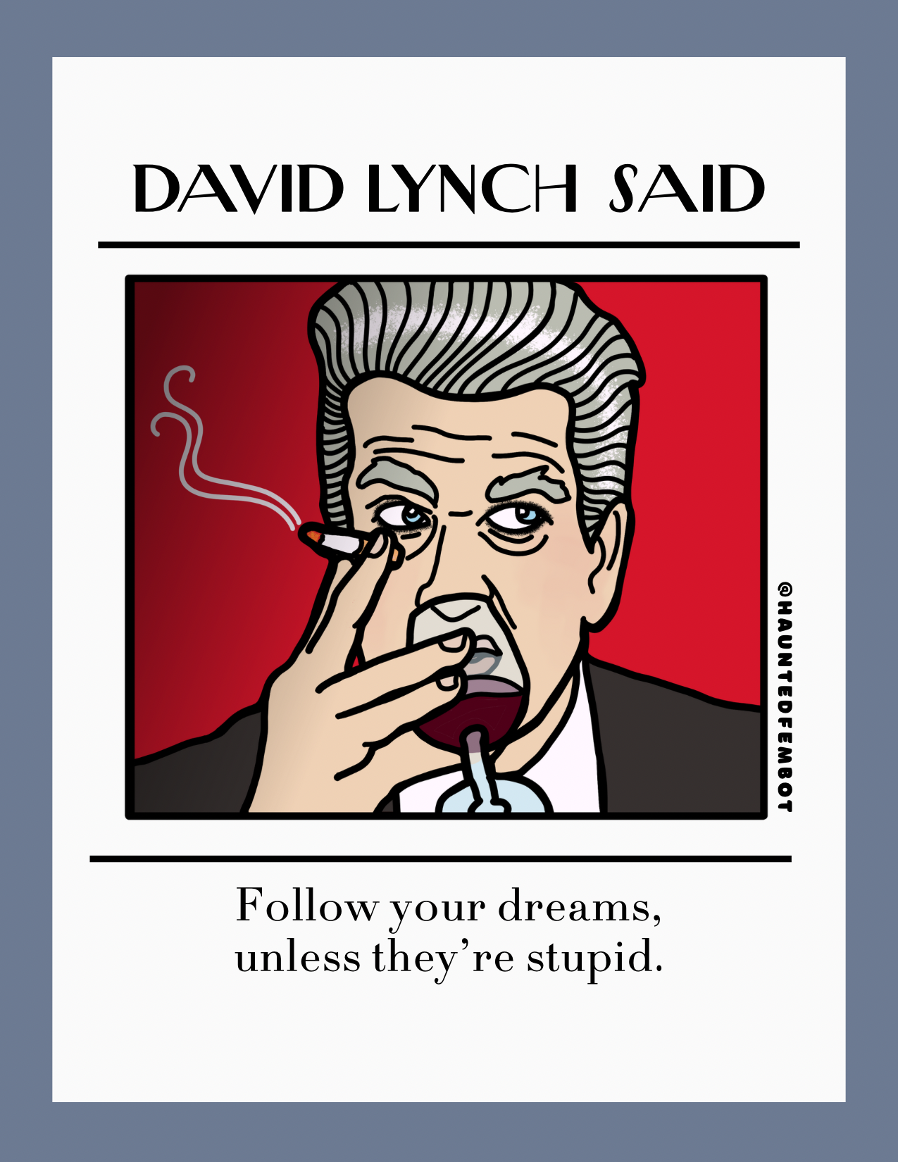 Haunted Fembot - Wholesale Postcard - David Lynch “follow your dreams unless they’re stupid” Postcard6