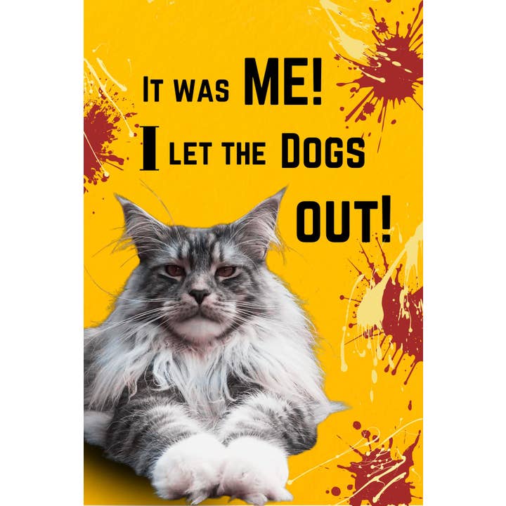 purrPETuallove - Wholesale Everyday Greeting Card - I Let the Dogs Out - Maine Coon Cat