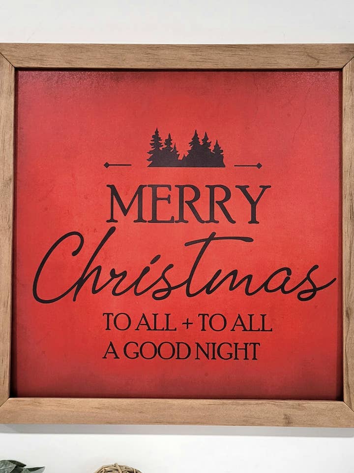 Merry Christmas to all and to all a goodnight | Christmas sign for wholesale by Jolie Mae Collections