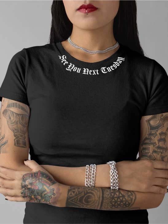 See You Next Tuesday, Gothic Grunge Style Shirt for wholesale by Wickedly Divine Shop