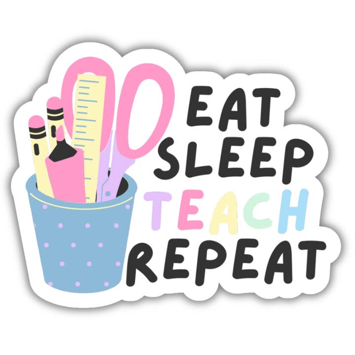 Eat Sleep Teach Repeat Sticker for wholesale by Paper Crane Shop