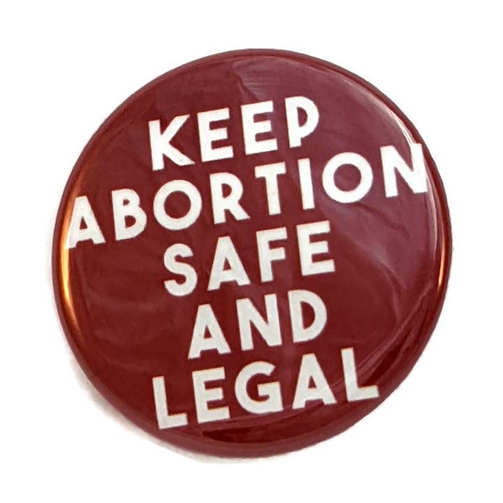 Portland Button Works – Großhandel Anstecker/Button – Halten Sie Abtreibung sicher und legal 1" Pin-back-Knopf0