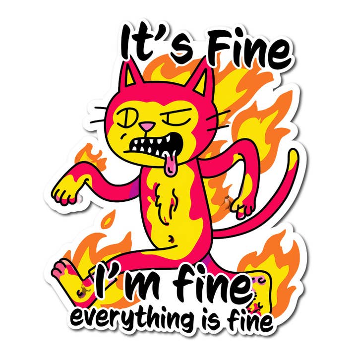 im fine its fine everything is fine Decal Sticker # A019851 for wholesale by Yoonek Graphics