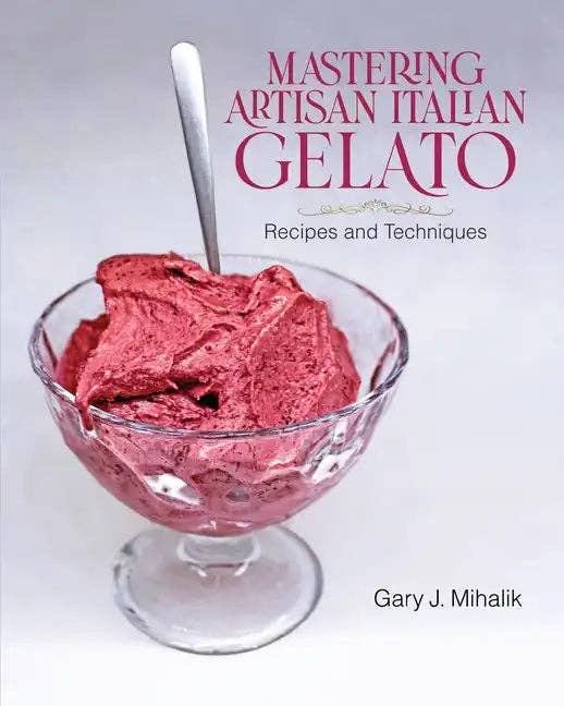 Books by splitShops - Wholesale Baking & Dessert Book - Mastering Artisan Italian Gelato: Recipes and Techniques - Paperback0