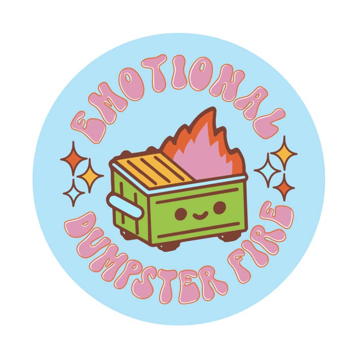 Dumpster Fire Mental Health High Quality Vinyl Sticker for wholesale by Juju and Moxie