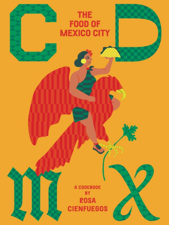 CDMX: The food of Mexico City for wholesale by Thames and Hudson