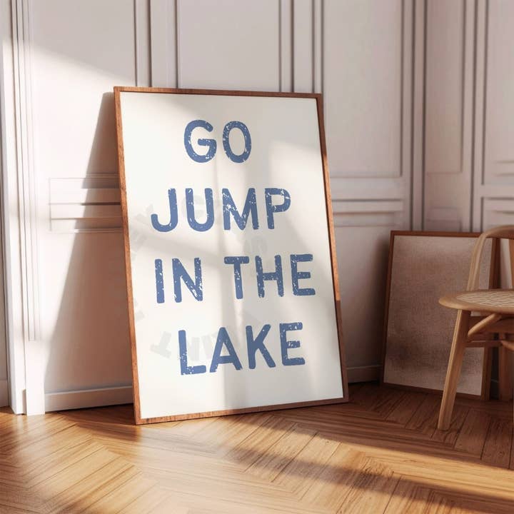 Honey Coast Print Co. - Wholesale Art Print - Go Jump In The Lake Typography Coastal Blue Lake Side Print4