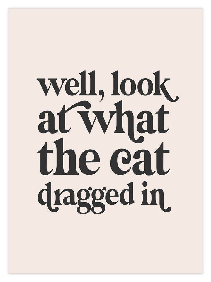 Cat Dragged In for wholesale by Dusty Boy Designs