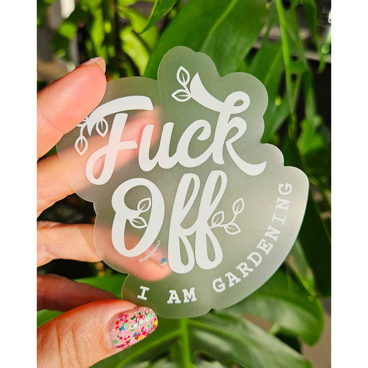 Transparante Sticker FUCK OFF I am gardening matte white for wholesale by Studio Inktvis