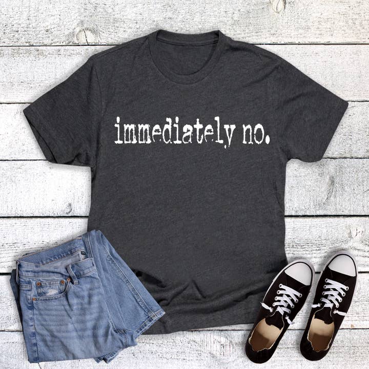 Grappig Meteen Nee Grafisch T-shirt voor wholesale door The Way Down South