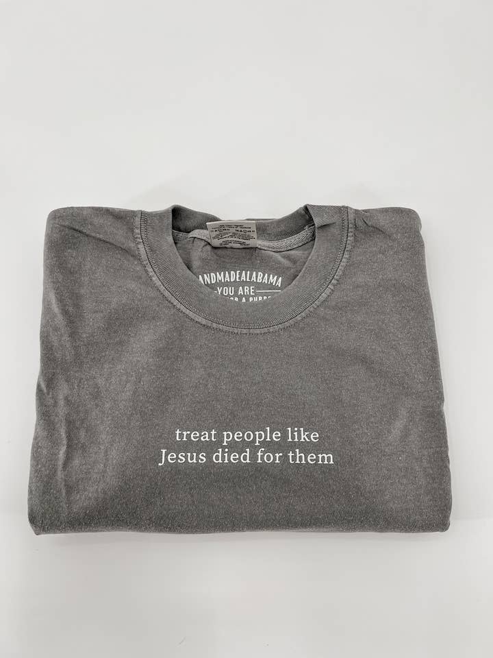 Hand Made Alabama - Vente T-shirt sérigraphié – unisexe - Traitez les gens comme si Jésus était mort pour eux0