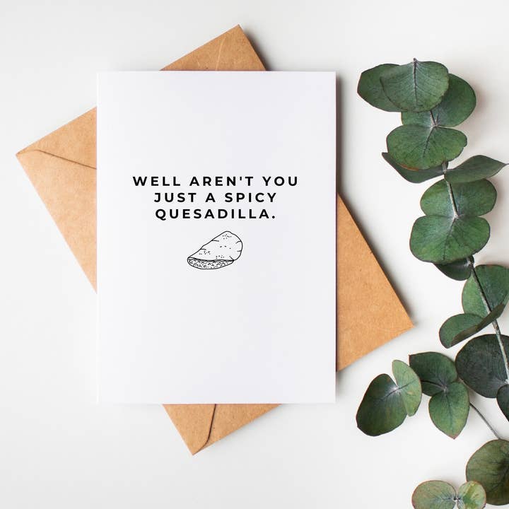 Spicy Quesadilla: Just for Fun Greeting Card for wholesale by The Cheeky Press