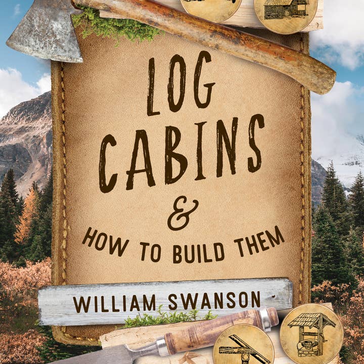 National Book Network - Wholesale Home & Garden - Log Cabins and How to Build Them