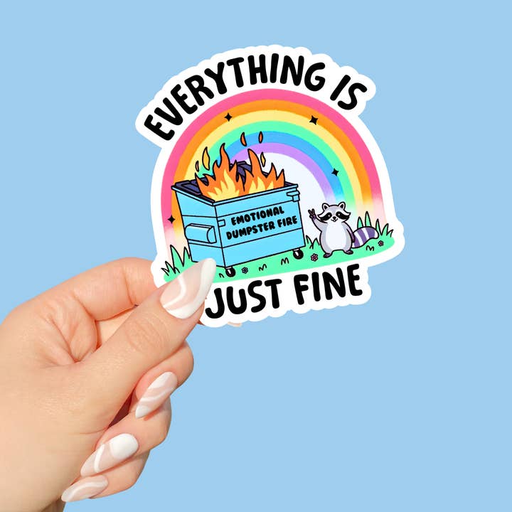 Everything Is Just Fine Vinyl Sticker for wholesale by Sunshine & Lemons Co.